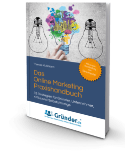 Das Online Marketing Praxishandbuch Das Online Marketing Praxishandbuch