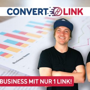 ConvertLink – Dein Online-Business mit nur 1 Link