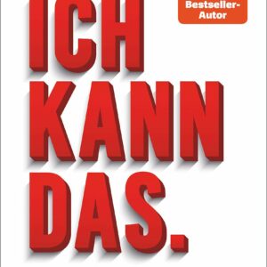 Ich Kann Das – Das Neue Buch von Bodo Schäfer