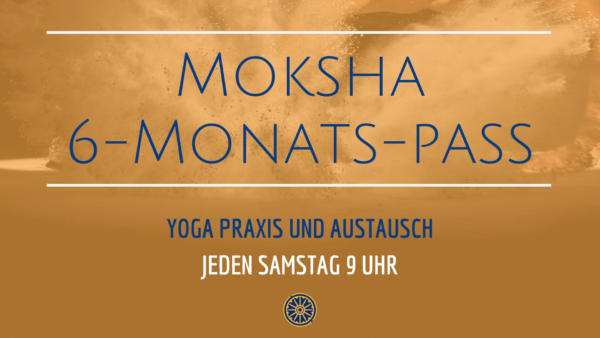 MOKSHA-6-Monats Pass