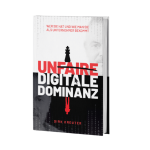 Unfaire Digitale Dominanz von Dirk Kreuter